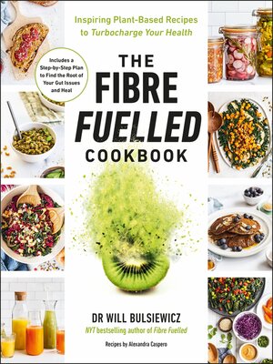 cover image of The Fibre Fuelled Cookbook